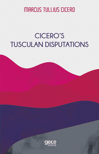 Cicero’s Tusculan Disputations