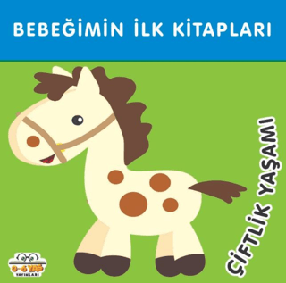 Çiftlik Yaşamı - Bebeğimin İlk Kitapları (Ciltli)