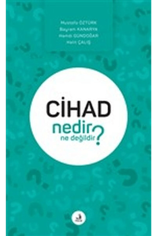Cihad Nedir Ne Değildir?