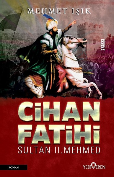 Cihan Fatihi Sultan 2. Mehmed Mehmet Işık