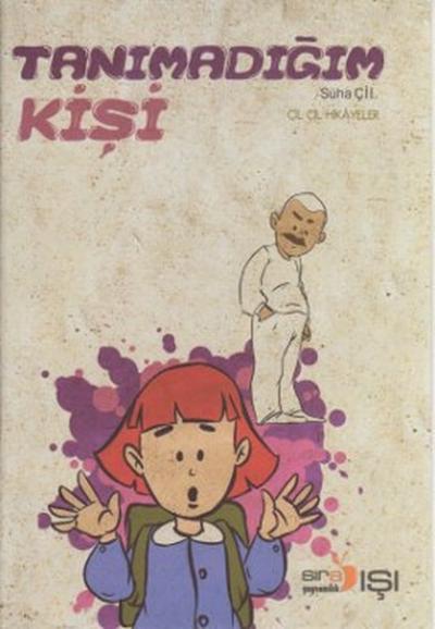 Çil Çil Hikayeler - Tanımadığım Kişi