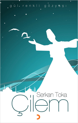 Çilem Gül Renkli Gözyaşı