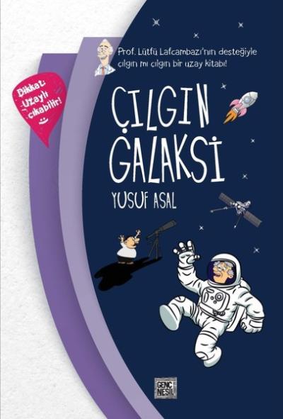 Çılgın Galaksi (Ciltli) Yusuf Asal