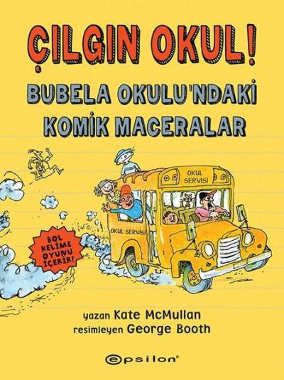Çılgın Okul! Bubela Okulundaki Komik Maceralar (Ciltli)