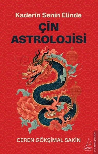 Çin Astrolojisi - Kaderin Senin Elinde Ceren Gökşimal Sakin