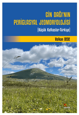 Cin Dağı’nın Periglasyal Jeomorfolojisi