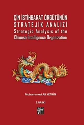 Çin İstihbarat Örgütünün Stratejik Analizi Strategic Analysis of the Chinese Intelligence Organization