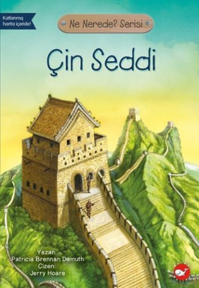 Çin Seddi-Ne Nerede? Serisi