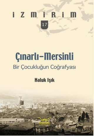 Çınarlı-Mersinli: Bir Çocukluğun Coğrafyası