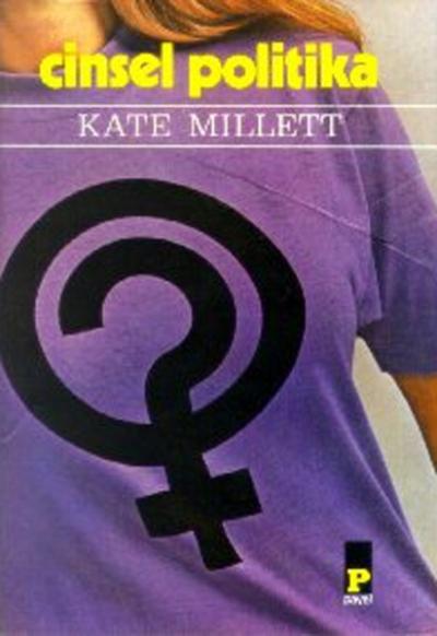 Cinsel Politika Kate Millett