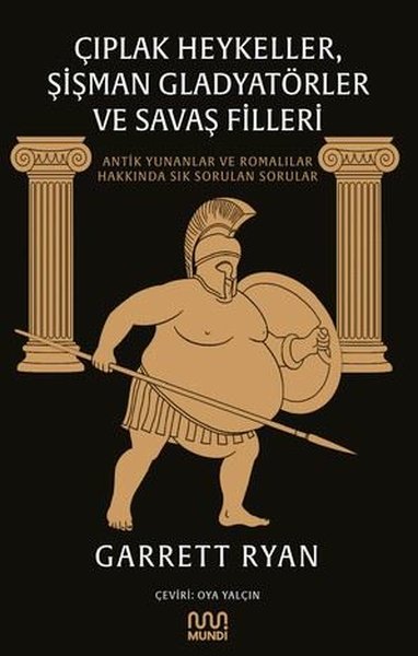 Çıplak Heykeller Şişman Gladyatörler ve Savaş Filleri