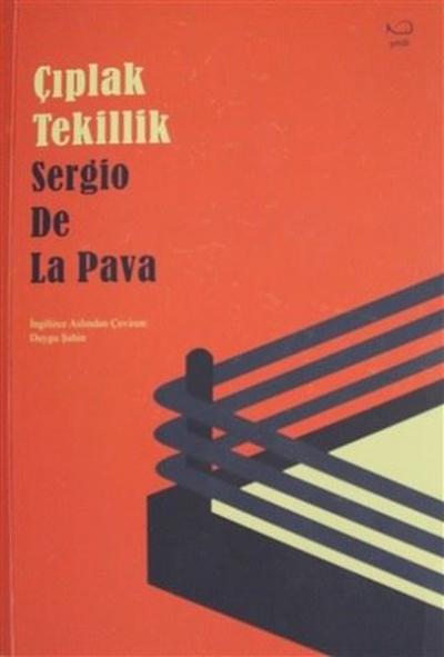 Çıplak Tekillik Sergio De La Pava