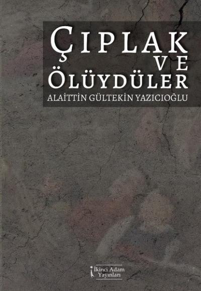 Çıplak ve Ölüydüler