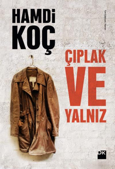 Çıplak ve Yalnız Hamdi Koç