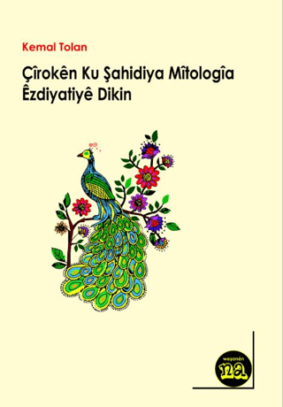 Çiroken Ku Şahidiya Kevnariya Mitologiya Ezdiyatiye