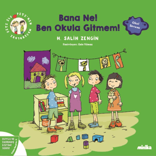 Çıtı ile Pıtı’nın Maceraları: Bana Ne! Ben Okula Gitmem!