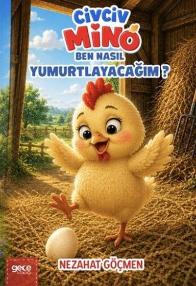Civciv Mino - Ben Nasıl Yumurtlayacağım?