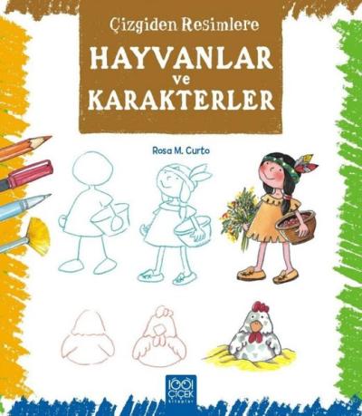 Çizgiden Resimlere Hayvanlar ve Karakterler Rosa M. Curto
