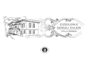 Çizgilerle Denizli Evleri