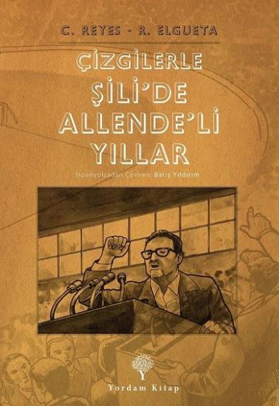 Çizgilerle Şili'de Allende'li Yıllar Carlos Reyes