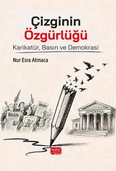 Çizginin Özgürlüğü - Karikatür Basın ve Demokrasi