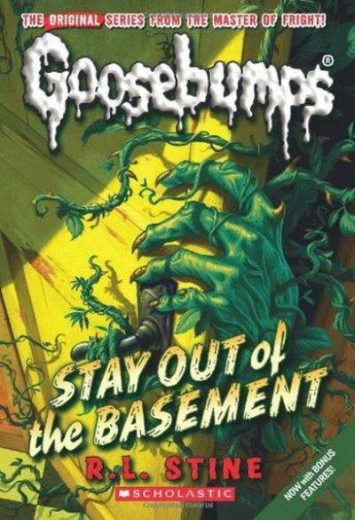 Classic Goosebumps 22: Stay Out of the Basement R. L. Stine