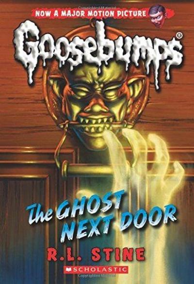 Classic Goosebumps #29: The Ghost Next Door R. L. Stine