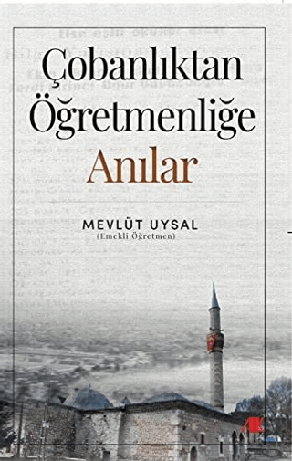 Çobanlıktan Öğretmenliğe - Anılar