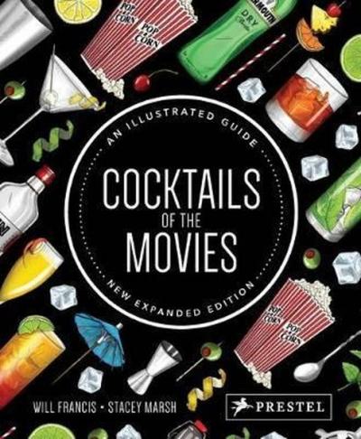 Cocktails of the Movies: An Illustrated Guide: An Illustrated Guide to Cinematic Mixology New Expand (Ciltli)