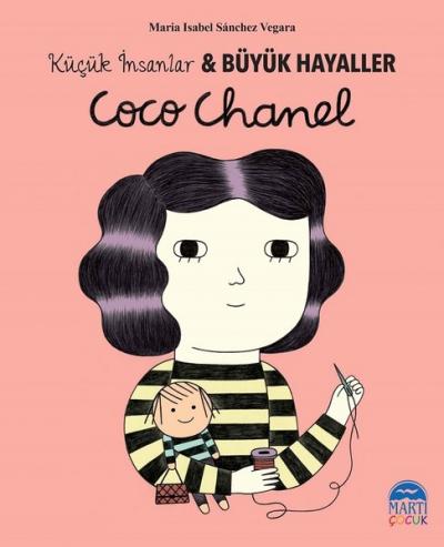 Coco Chanel - Küçük İnsanlar ve Büyük Hayaller Maria Isabel Sanchez Ve