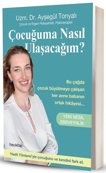 Çocuğuma Nasıl Ulaşacağım? Yeni Nesil Ebeveynlik