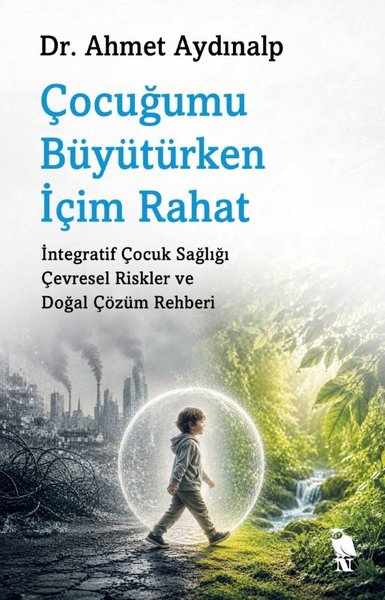 Çocuğumu Büyütürken İçim Rahat