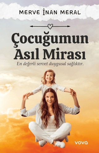 Çocuğumun Asıl Mirası – En Değerli Servet