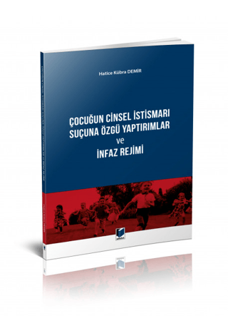 Çocuğun Cinsel İstismarı Suçuna Özgü Yaptırımlar ve İnfaz Rejimi
