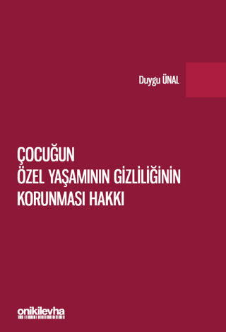 Çocuğun Özel Yaşamının Gizliliğinin Korunması Hakkı