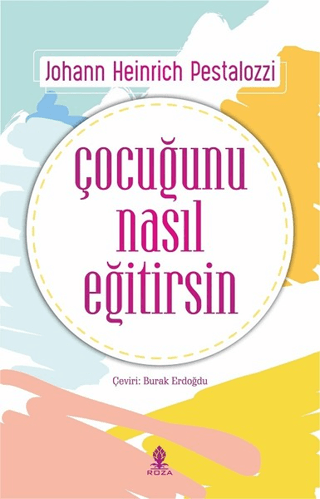 Çocuğunu Nasıl Eğitirsin
