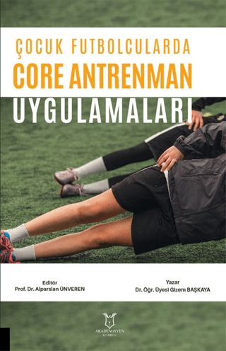 Çocuk Futbolcularda Core Antrenman Uygulamaları