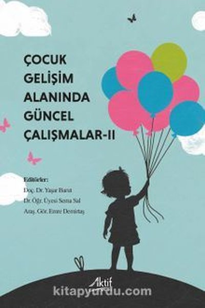 Çocuk Gelişimi Alanında Güncel Çalışmalar 2 Kolektif