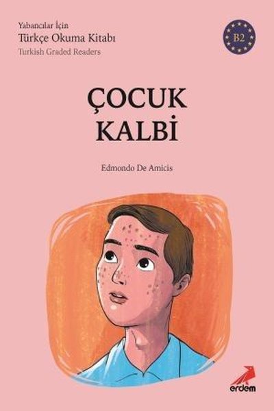 Çocuk Kalbi - (B2 Türkish Graded Readers) Edmondo De Amicis