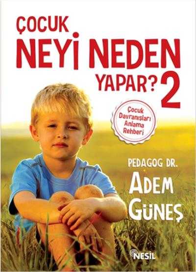 Çocuk Neyi Neden Yapar? - 2