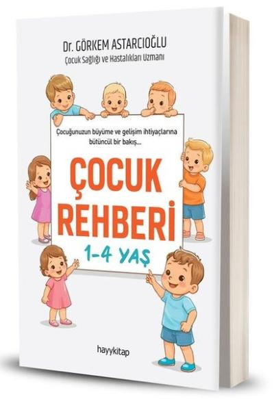 Çocuk Rehberi 1 - 4 Yaş Görkem Astarcıoğlu