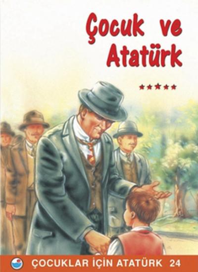 Çocuk ve Atatürk - Çocuklar İçin Atatürk %15 indirimli Kolektif