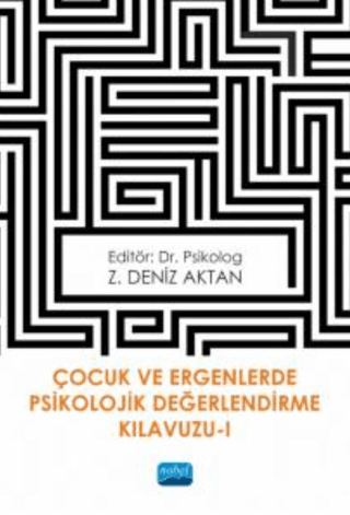 Çocuk ve Ergenlerde Psikolojik Değerlendirme Kılavuzu-I
