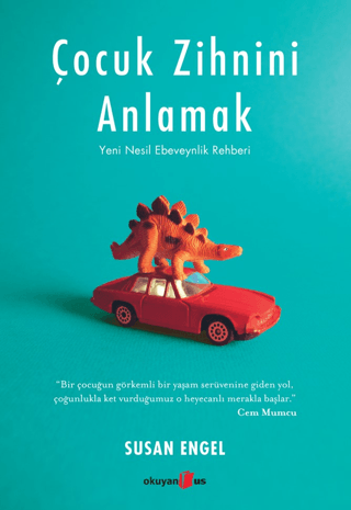 Çocuk Zihnini Anlamak: Yeni Nesil Ebeveynlik Rehberi