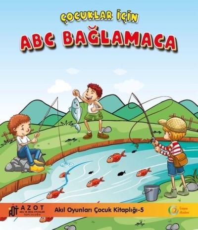 Çocuklar İçin ABC Bağlamaca - Akıl Oyunları Çocuk Kitaplığı 5 Murat Se