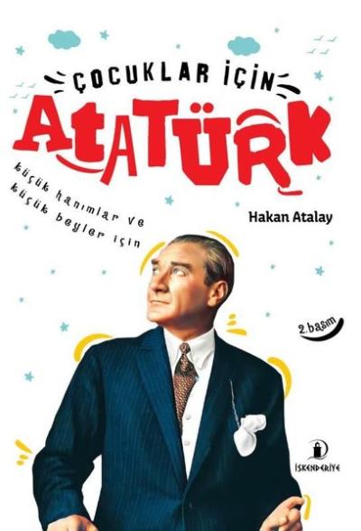 Çocuklar İçin Atatürk-Küçük Hanımlar ve Küçük Beyler İçin (Ciltli)