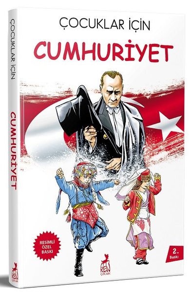 Çocuklar İçin Cumhuriyet (Resimli Özel Baskı) Kolektif