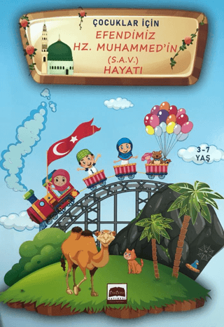 Çocuklar İçin Efendimiz Hz. Muhammed (S.A.V.) Hayatı (3-7 Yaş)