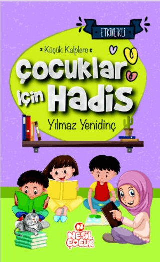 Çocuklar İçin Hadis - Küçük Kalplere (Ciltli)