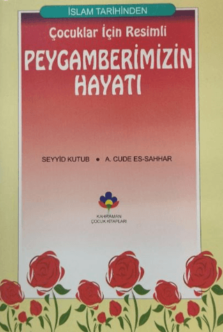 Çocuklar İçin Resimli Peygamberimizin Hayatı